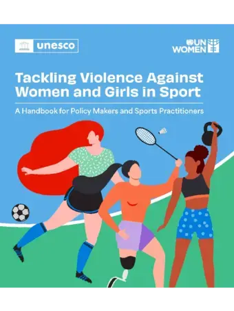 Tackling violence against women and girls in sport: A handbook for policy makers and sports practitioners